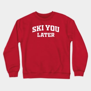 Ski Jokes Crewneck Sweatshirt